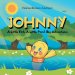 Johnny: A Little Fish, A Little Pond, Big Adventures