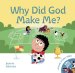 Why Did God Make Me?