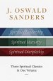 J. Oswald Sanders: Three Spiritual Classics in One Volume