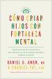 Cómo criar hijos con fortaleza mental