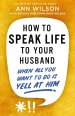 How to Speak Life to Your Husband