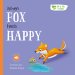 When Fox Feels Happy - Hardback