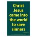 Waterproof Scripture Poster: 1Ti. 1.15