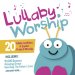 Lullaby Worship CD