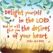 Take delight in the Lord, and he will five you the desires of your heart'  coaster