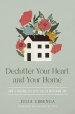 Declutter Your Heart and Your Home