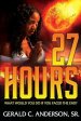 27Hours: What Would You Do If You Faced the End?