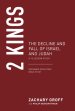 2 Kings: The Decline and Fall of Israel and Judah