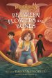 Between Flowers and Bones - Book 2