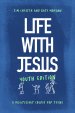 Life with Jesus: Youth Edition