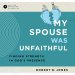 My Spouse Was Unfaithful