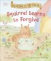 Kindness Club Squirrel Learns To Forgive