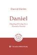 Daniel: Staying Strong in a Hostile World