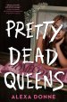 Pretty Dead Queens