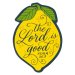 Magnet Yellow Lemon The Lord is Good Ps. 34:8