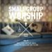 Small Group Worship Vol. 1 CD