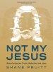 Not My Jesus - Bible Study Book With Video Access