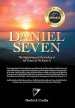 Daniel Seven: The Beginning and the Ending of All Times as We Know It