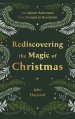 Rediscovering the Magic of Christmas