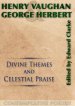 Henry Vaughan & George Herbert: Divine Themes & Celestial Praise