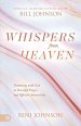 Whispers from Heaven: Partnering with God in Powerful Prayer and Effective Intercession