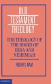 The Theology of the Books of Ezra and Nehemiah