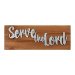 Serve The Lord Farmers Market Tabletop Plaques