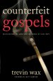 Counterfeit Gospels