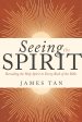 Seeing the Spirit