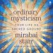 Ordinary Mysticism: Your Life as Sacred Ground