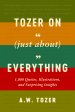 Tozer on (Just About) Everything