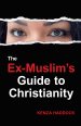 Ex-Muslim's Guide to Christianity