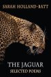 The Jaguar: Selected Poems