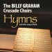 The Billy Graham Crusade Choirs Hymns and Other Songs of Faith