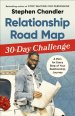 Relationship Road Map Challenge: A 30-Day Plan to Find Your Spouse