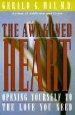 The Awakened Heart: Opening Yourself to the Love You Need