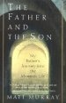 The Father and the Son: My Father's Journey Into the Monastic Life