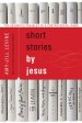 Short Stories by Jesus