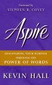 Aspire: Discovering Your Purpose Through the Power of Words