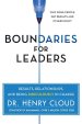 Boundaries for Leaders: Results, Relationships, and Being Ridiculously in Charge