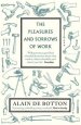 The Pleasures and Sorrows of Work