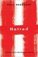 Hatred: Understanding Our Most Dangerous Emotion