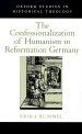 The Confessionalization of Humanism in Reformation Germany