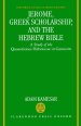 Jerome, Greek Scholarship, And The Hebrew Bible