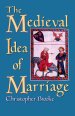 The Medieval Idea of Marriage