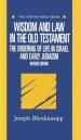 Wisdom and Law in the Old Testament