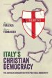 Italy's Christian Democracy: The Catholic Encounter with Political Modernity