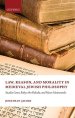 Law, Reason, and Morality, in Medieval Jewish Philosophy