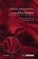 Ethics, Prevention, and Public Health