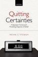 Quitting Certainties